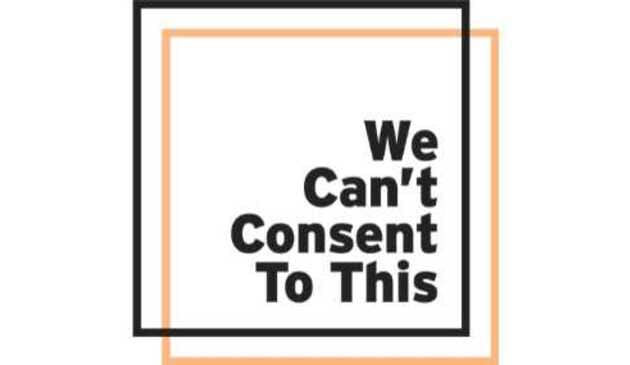 We Can't Consent To This Logo